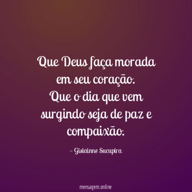 Que Deus faça morada em seu coração