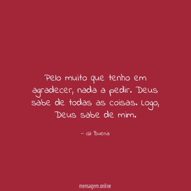 Pelo muito que tenho em agradecer