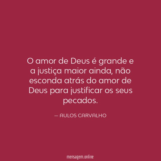 O amor de Deus é grande e a justiça maior ainda
