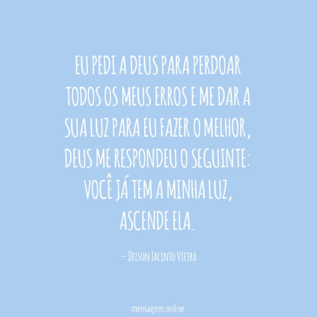 Eu pedi a Deus para perdoar todos os