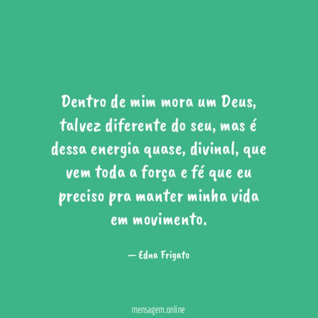 Dentro de mim mora um Deus