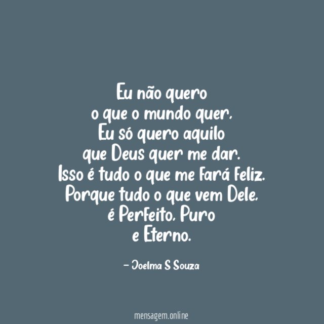 Eu não quero o que o mundo quer