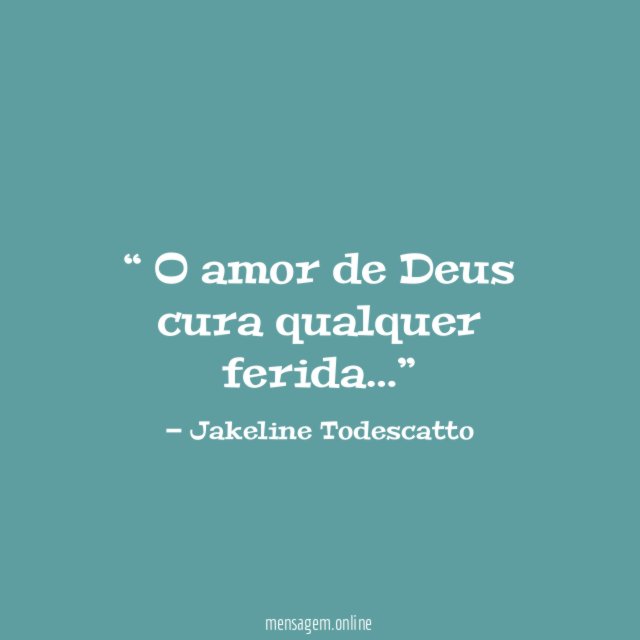 O amor de Deus cura qualquer ferida