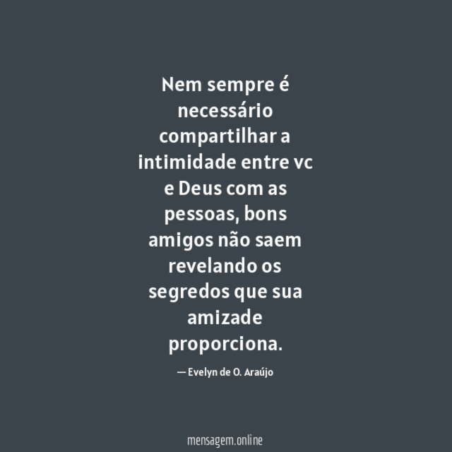 Nem sempre é necessário compartilhar a intimidade entre