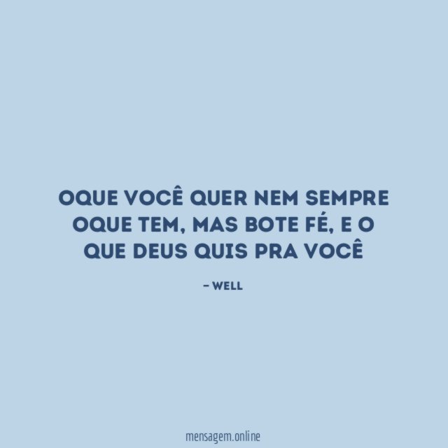 Oque Você Quer Nem Sempre Oque Tem