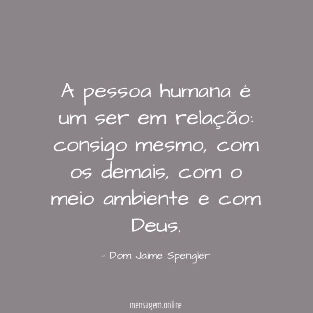 A pessoa humana é um ser em relação