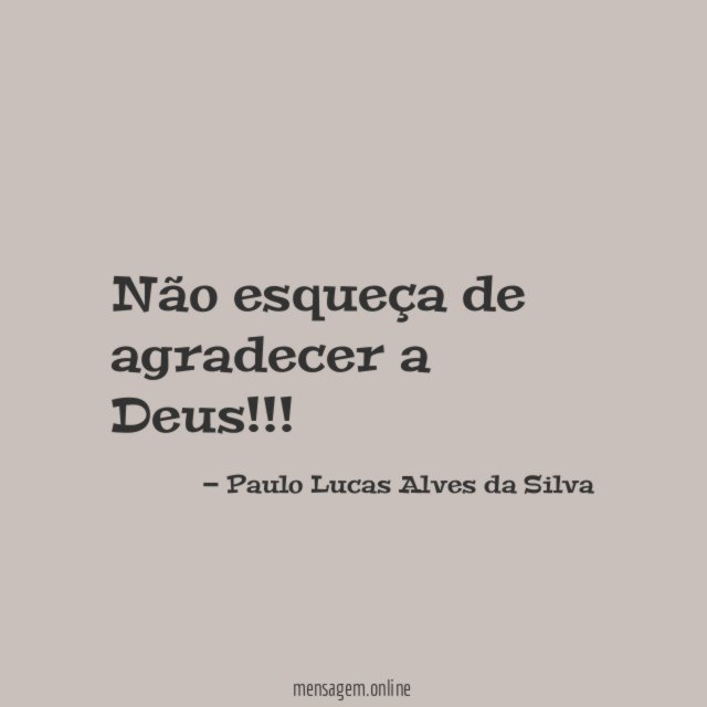 Não esqueça de agradecer a Deus