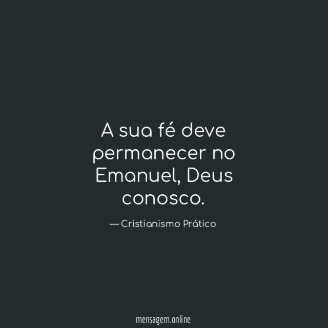 A sua fé deve permanecer no Emanuel
