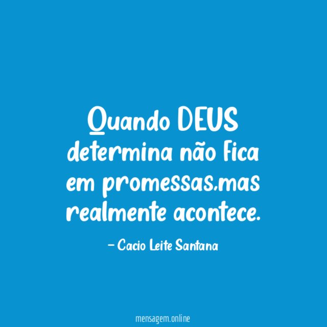 Quando DEUS determina não fica em promessas