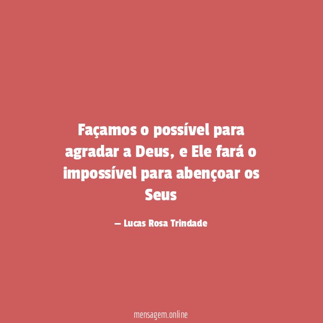Façamos o possível para agradar a Deus