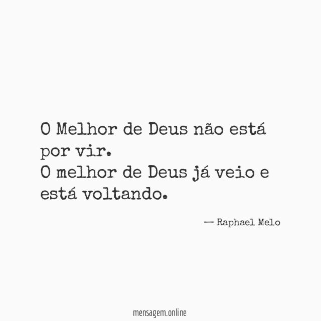 O Melhor de Deus não está por vir