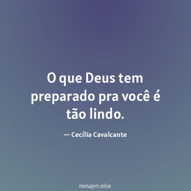 O que Deus tem preparado pra você é tão lindo