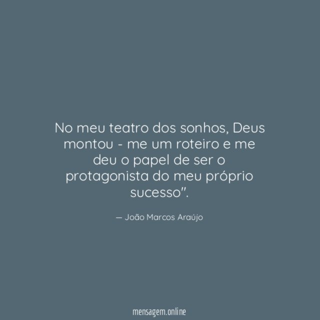 No meu teatro dos sonhos