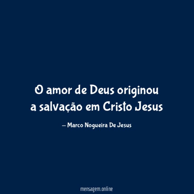 O amor de Deus originou a salvação em Cristo Jesus
