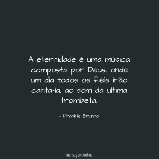 A eternidade é uma música composta por Deus