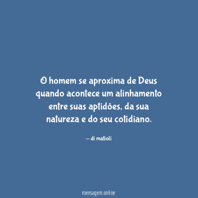 O homem se aproxima de Deus quando acontece