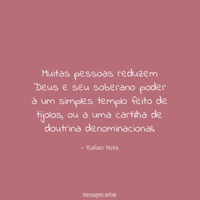 Muitas pessoas reduzem Deus e seu soberano poder
