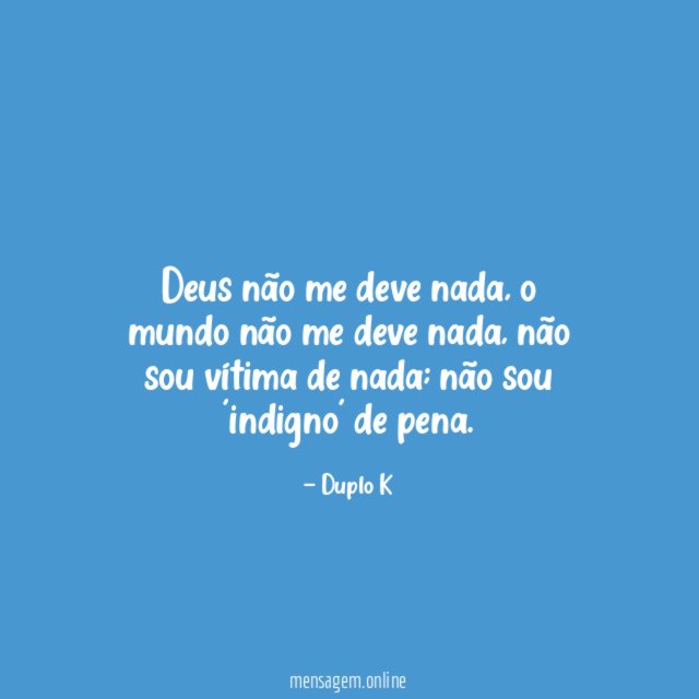 Deus não me deve nada