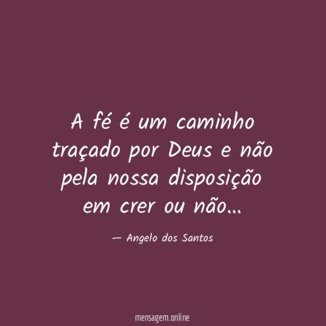 A fé é um caminho traçado por Deus