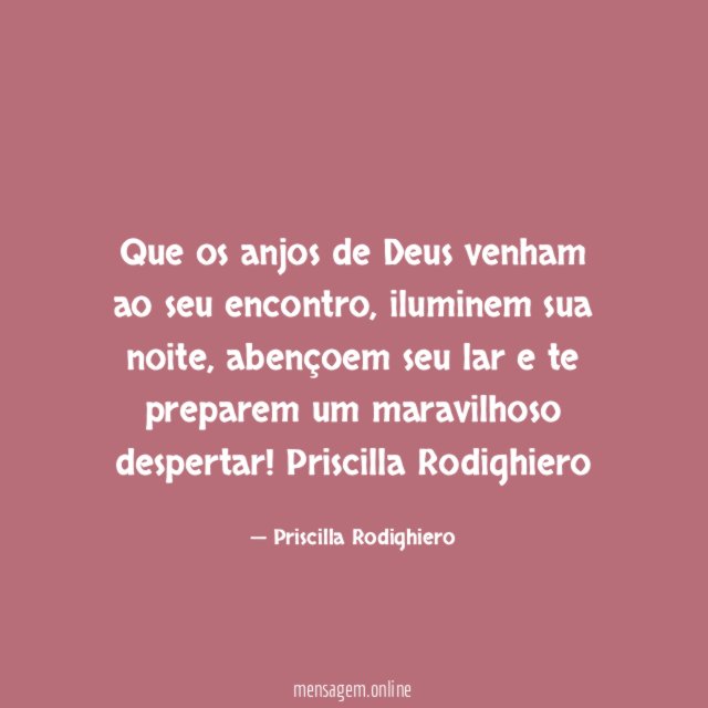 Que os anjos de Deus venham ao seu encontro