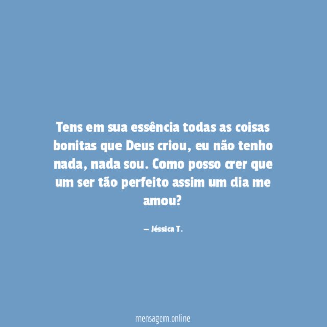 Tens em sua essência todas as coisas bonitas que Deus criou