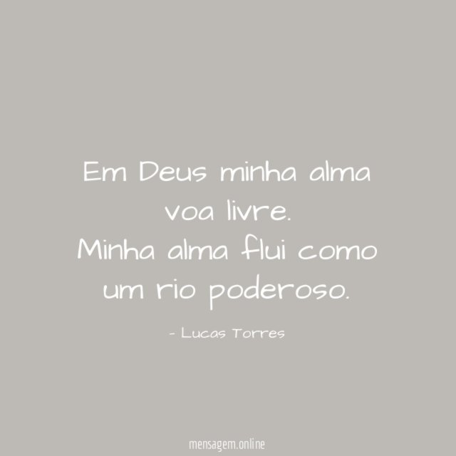Em Deus minha alma voa livre