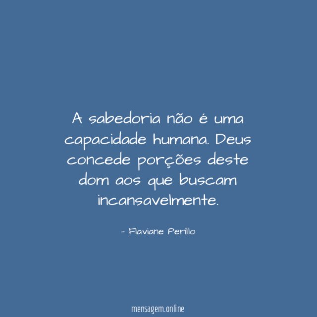 A sabedoria não é uma capacidade humana