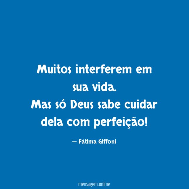 Muitos interferem em sua vida