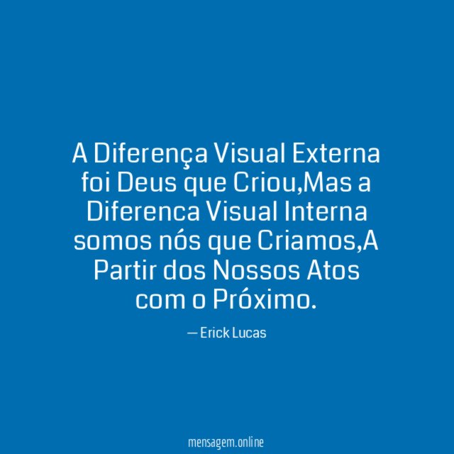 A Diferença Visual Externa foi Deus que Criou
