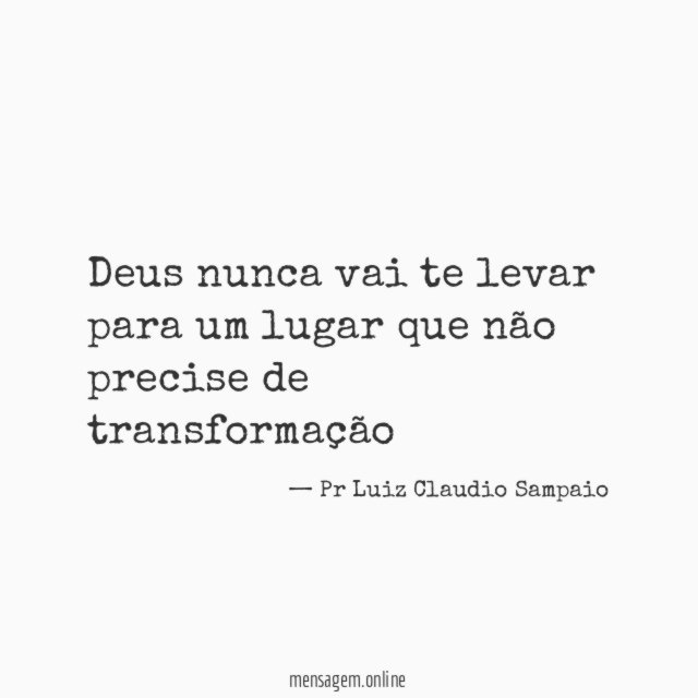 Deus nunca vai te levar para um lugar