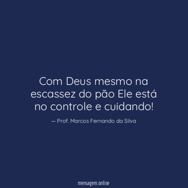 Com Deus mesmo na escassez do pão Ele