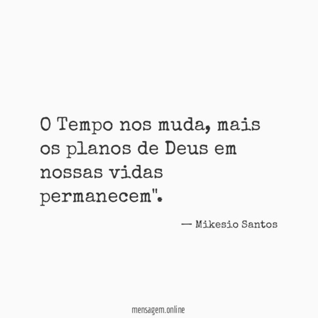 O Tempo nos muda