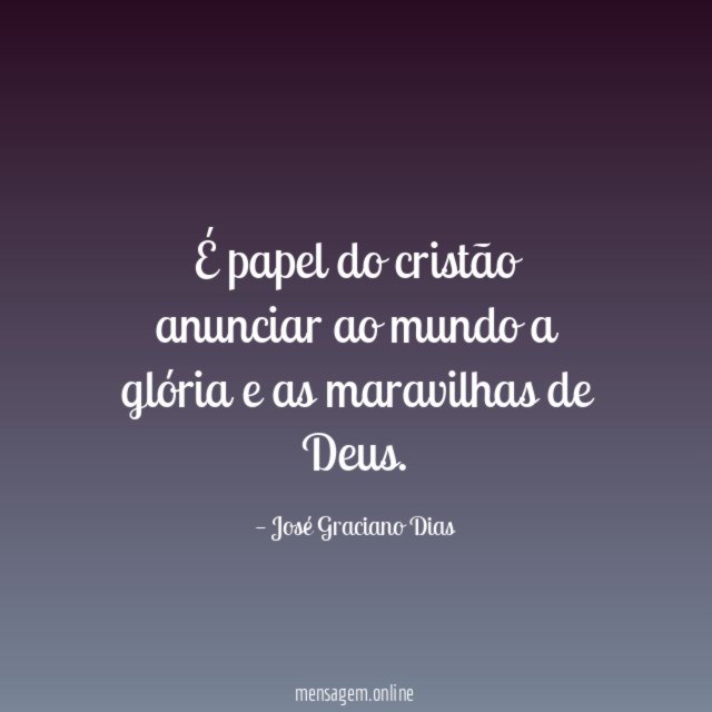 É papel do cristão anunciar ao mundo a