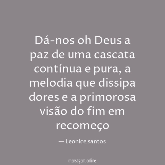 Dá-nos oh Deus a paz de uma cascata