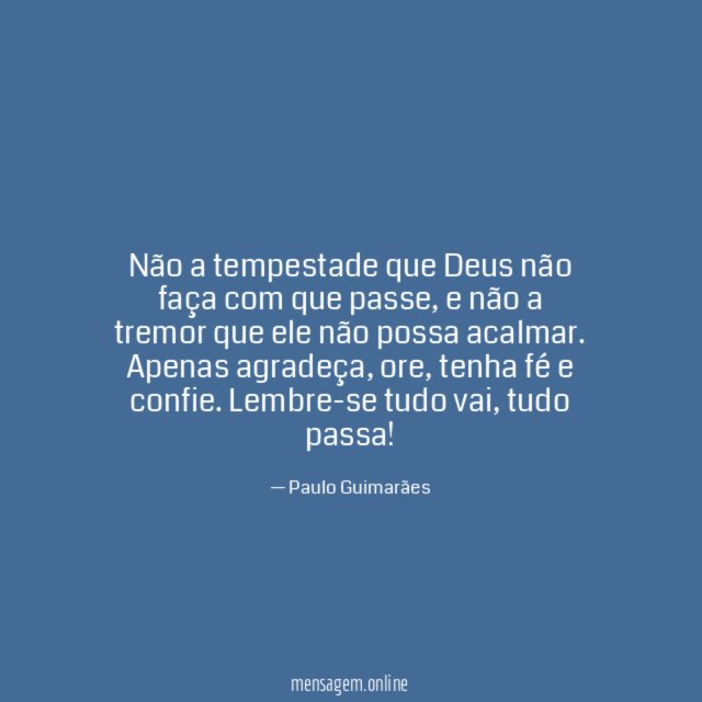 Não a tempestade que Deus não faça com