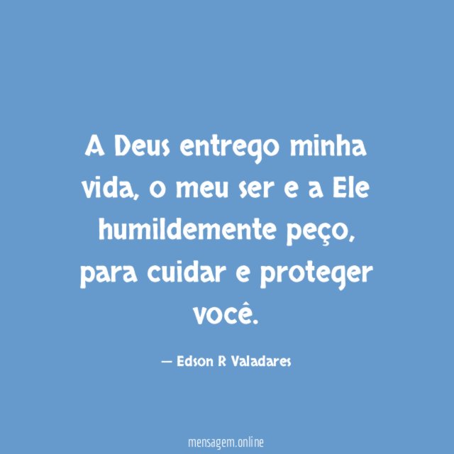 A Deus entrego minha vida