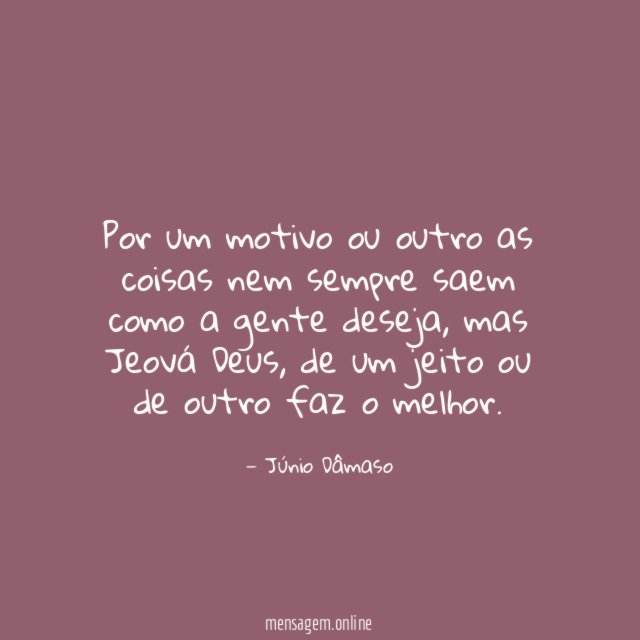 Por um motivo ou outro as coisas nem