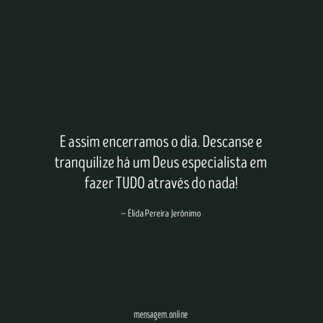 E assim encerramos o dia