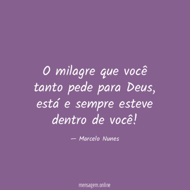 O milagre que você tanto pede para Deus