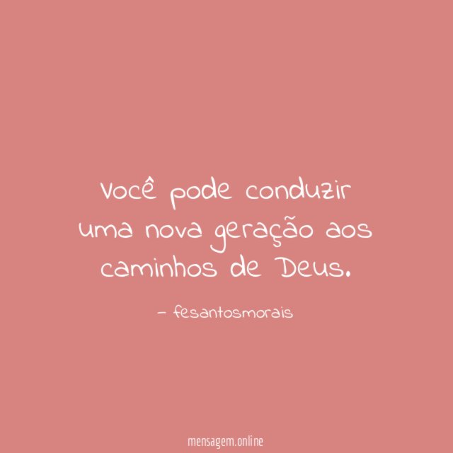 Você pode conduzir uma nova geração aos caminhos de Deus