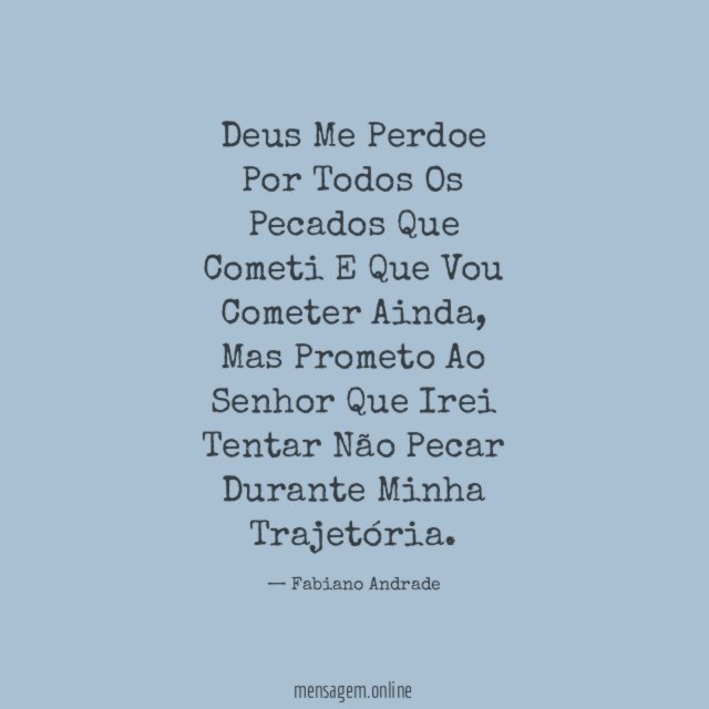 Deus Me Perdoe Por Todos Os Pecados Que