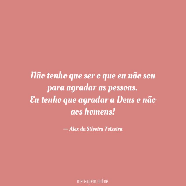 Não tenho que ser o que eu não
