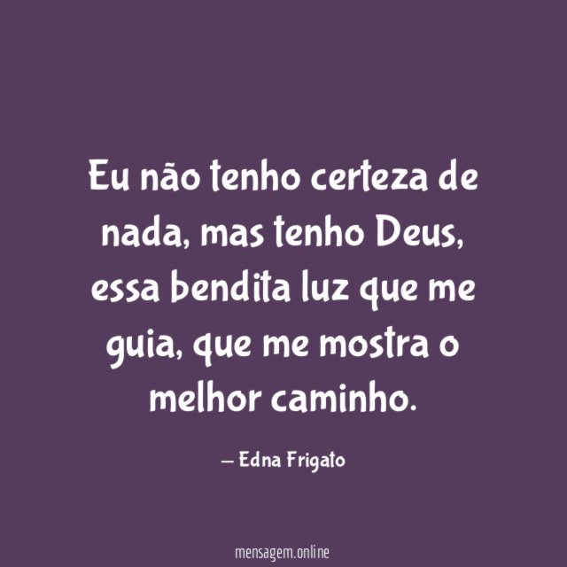 Eu não tenho certeza de nada