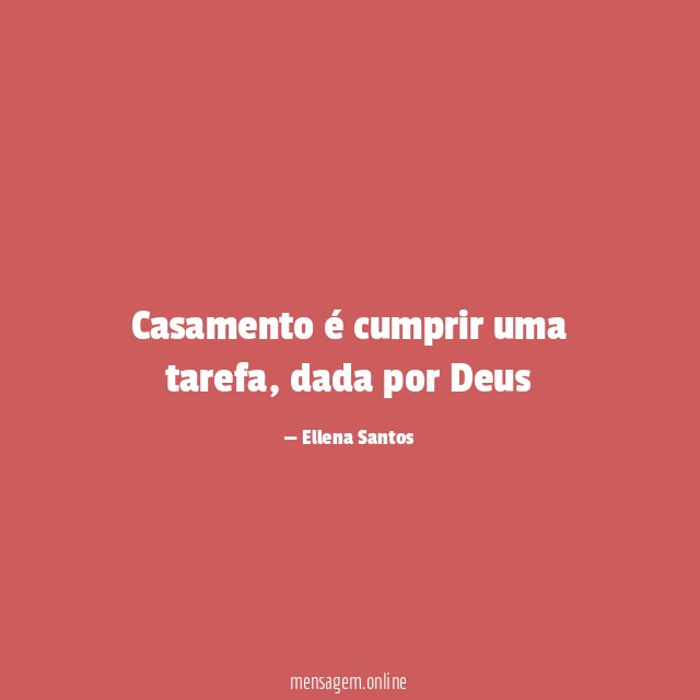 Casamento é cumprir uma tarefa