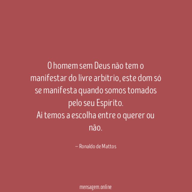 O homem sem Deus não tem o manifestar