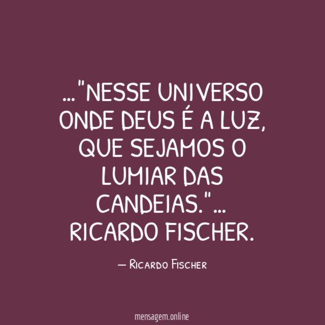 Nesse universo onde Deus é a luz