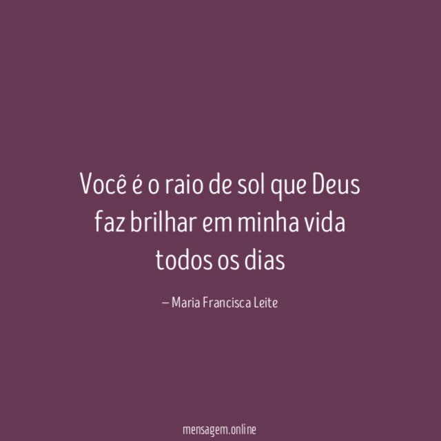Você é o raio de sol que Deus