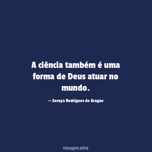 A ciência também é uma forma de Deus atuar no mundo