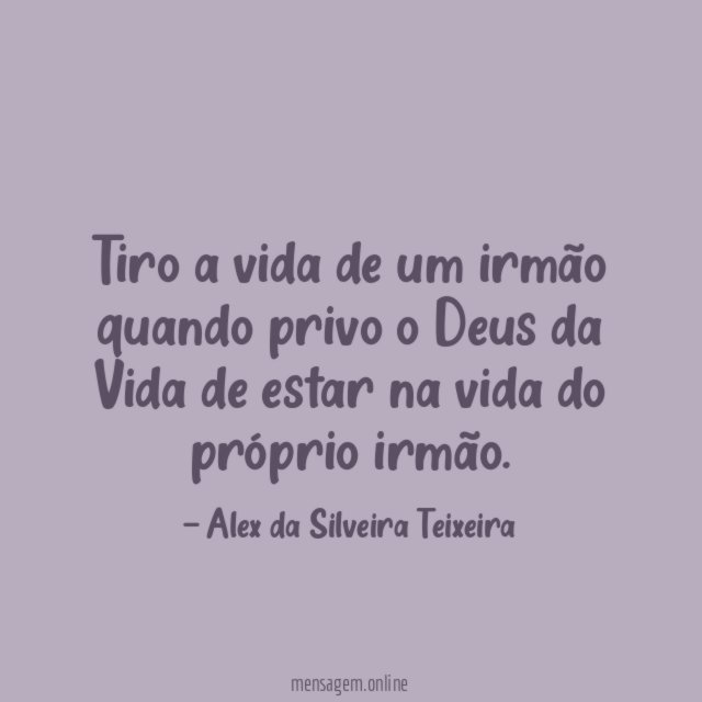 Tiro a vida de um irmão quando privo
