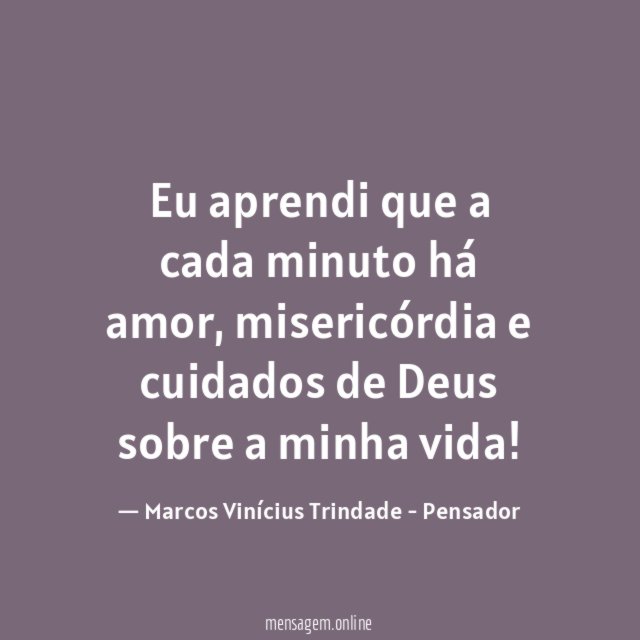 Eu aprendi que a cada minuto há amor